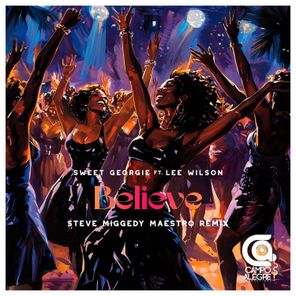 Lee Wilson, Steve Miggedy Maestro – Believe