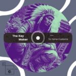 The Key Maker – To Tame Customs