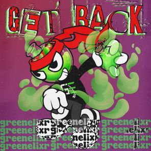 GREENELIXR – Get Back