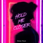 Mister Pluck – Hold Me Closer