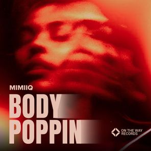 mimiiQ – Body Poppin