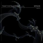 That Fatal Error – Space