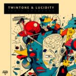 Twintone, Lucidity – Feels Unspoken