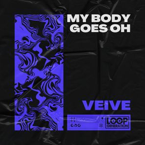 Veive – My Body Goes Oh