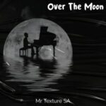 Mr Texture SA – Over the moon
