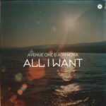 Avenue One, Ash Nova – All I Want