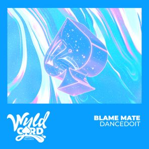 Blame Mate – Dancedoit