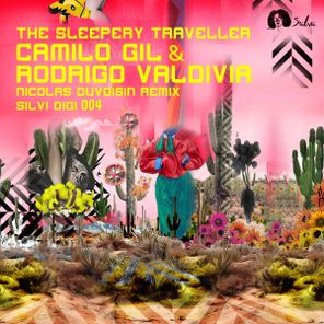Camilo Gil, Rodrigo Valdivia – The Sleepery Traveller inc Nicolas Duvoisin Remix
