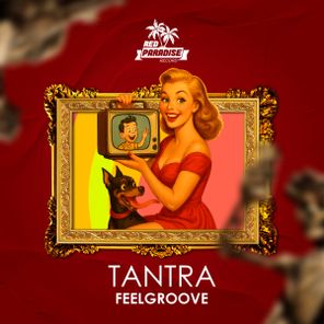 Feelgroove – Tantra