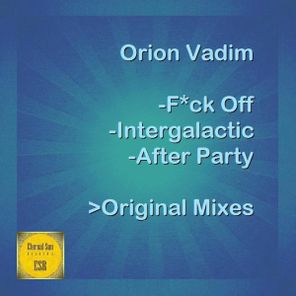 Orion Vadim – Fuck Off / Intergalactic / After Party