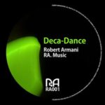 Robert Armani, RA. Music – Deca-Dance