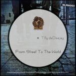 T.fly deDeejay – From Street to the World