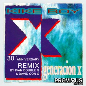 Kike Boy, Ivan Double G – Generación X (30th Anniversary Remix)