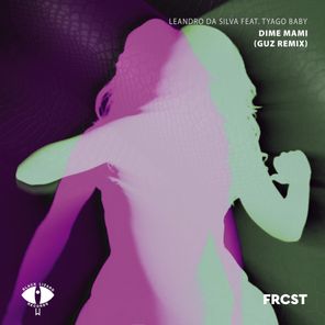 Leandro Da Silva, Guz – Dime Mami (Guz Remix)