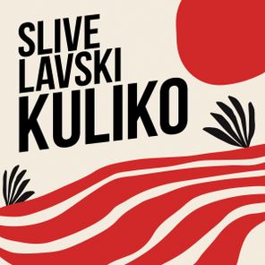 Slive, Lavski – Kuliko