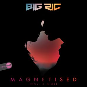 Big Ric – Magnetised