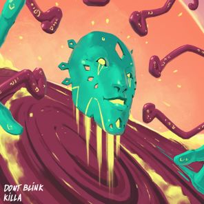 DONT BLINK – KILLA