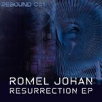 Romel Johan – Resurrection EP