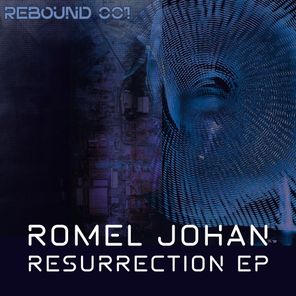 Romel Johan – Resurrection EP