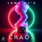 LUNA DJ´S – Chaos