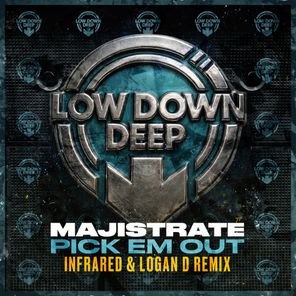 Majistrate, Logan D – Pick Em Out (Infrared & Logan D Remix)