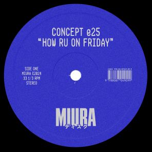 Concept e25 – How RU On Friday