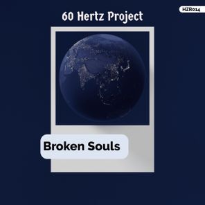 60 Hertz Project – Broken Souls