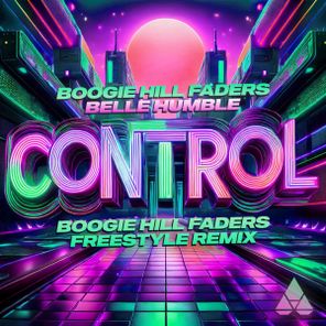 Belle Humble, Boogie Hill Faders – Control (Boogie Hill Faders Freestyle Remix)