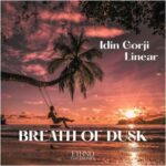 Idin Gorji, Linear – Breath of Dusk