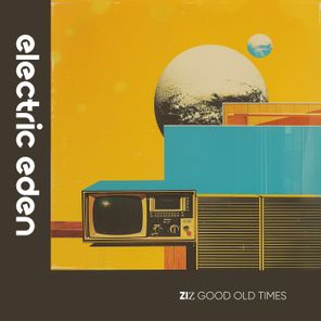 Ziζ – Good Old Times