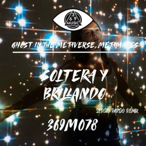 Sergio Pardo, Ghost In The Metaverse – Soltera Y Brillando