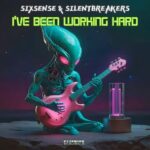 Sixsense, SilentBreakers – I’ve been Working Hard