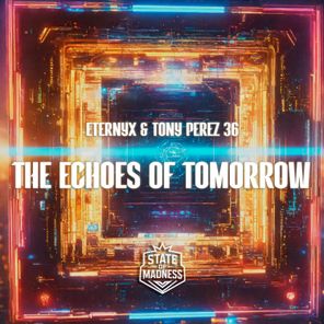 Tony Perez36, Eternyx - The Echoes Of Tomorrow 1 Tony Perez36, Eternyx – The Echoes Of Tomorrow