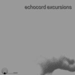 Brendon Moeller, Echologist – Echocord Excursions