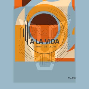 Danny DeLeon – A La Vida