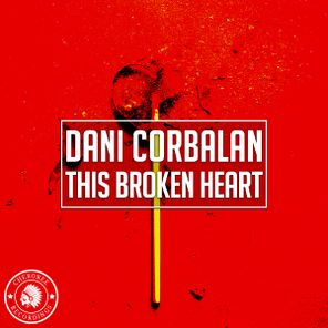Dani Corbalan – This Broken Heart