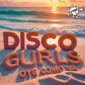 Disco Gurls - Oye Como Va 1 Disco Gurls – Oye Como Va