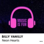 Billy Vanilly – Neon Hearts