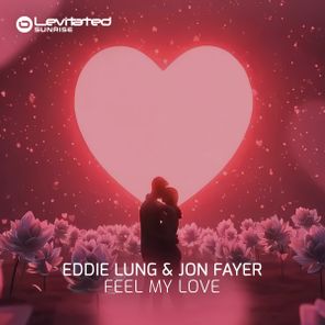 Eddie Lung, Jon Fayer – Feel My Love