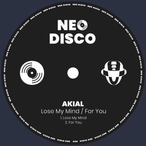 AKIAL – Lose My Mind / For You