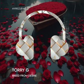 TORRY G – Freed From Desire