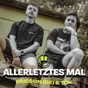 Ericson (DE), TOK – Allerletztes Mal