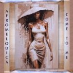 Afromelodica, Toney D – Come to Me