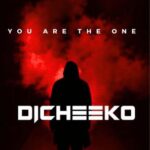 DICHEEKO – You Are The One