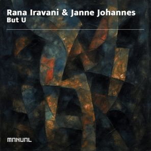 Janne Johannes, Rana Iravani – But U