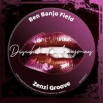 Ben Banjo Field – Zenzi Groove