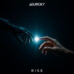 aguiroxy – Rise