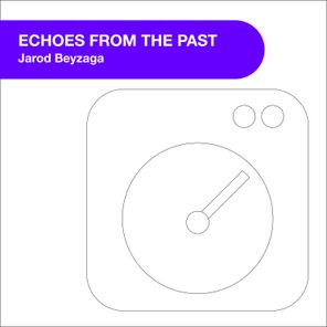 Jarod Beyzaga – Echoes From The Past