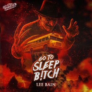 Lee Bain – Go To Sleep B!tch