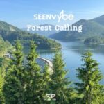 sEEn Vybe – Forest Calling